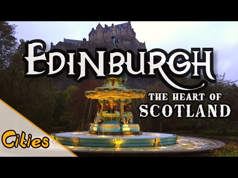 Edinburgh - the heart of Scotland