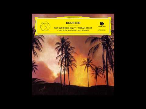 Douster — "For Weirdos Only"