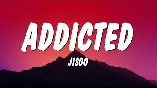 Download lagu JISOO - ADDICTED (Lyrics) mp3