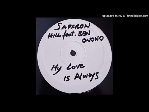 Saffron Hill ‎Feat. Ben Onono | My Love Is Always (Tim Deluxe Summertime Mix)