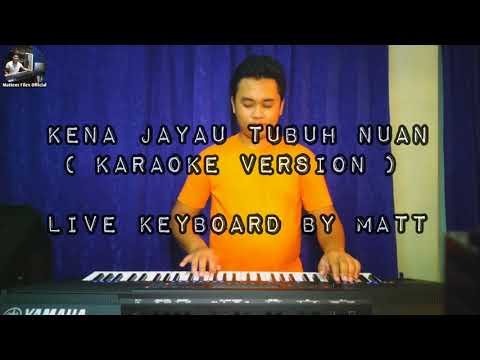 KENA JAYAU TUBUH NUAN || KARAOKE VERSION || LIVE MUSIC