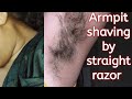 Armpit Shaving By Straight Razor Armpit Shaving Juthikasmakeover