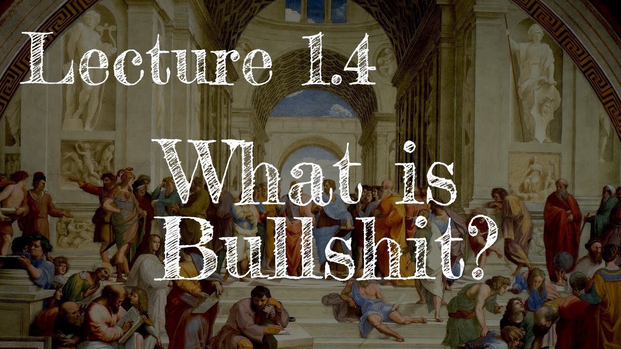 Calling Bullshit 1.4: What is Bullshit?