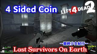 L4D2：Last Survivors On Earth -最終少女紀行- EP53：4 Sided Coin