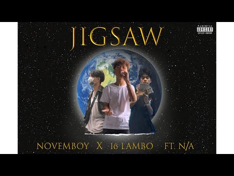 Novemboy X 16 LAMBO - JIGSAW Ft. N/A (Prod. Pluto x Moneyevery)