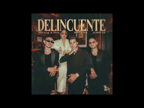Miluhska, Jambene, Miguelle & Tons - Delincuente (Original Mix)