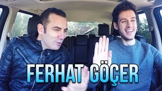 Ferhat Göçer ile Düştüm Ben Yollara