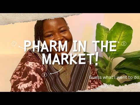 PHARM IN THE MARKET | GUESS WHAT I WENT TO DO