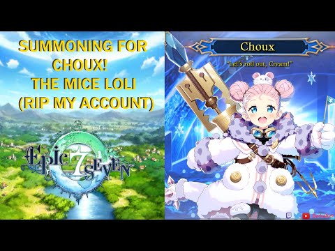 RIP My Account ~ Choux Summons + 3 ML w/ Duns | Epic Seven