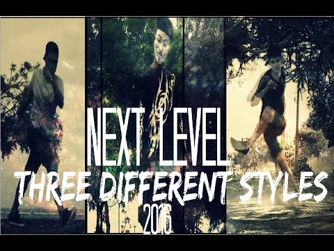 NEXT LEVEL | THREE DIFFERENT STYLES|  FREE STEP 2016