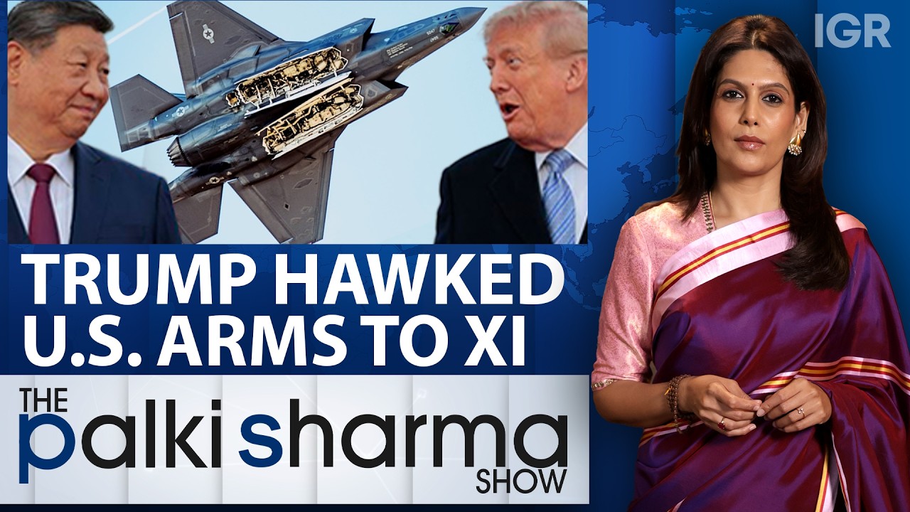 American Weapons for China? Trump's Bizarre Offer | The Palki Sharma Show | IGR| India Global Review