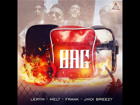 BAG ( Feat.  Lerym, Melt, Frank e Jhoi Breezy ) (Prod.  Lerym)