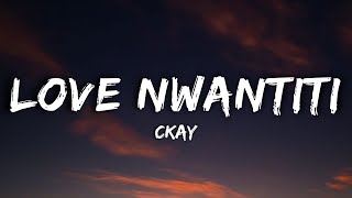 CKay - Love Nwantiti (Lyrics Video)  You are like 