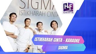 Download lagu Sigma - Istikharah Cinta Karaoke mp3 Download lagu Sigma - Istikharah Cinta Karaoke mp3