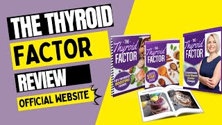 The Thyroid Factor Review - [HONEST!!] - Thyroid Factor does it work? - The Thyroid Factor Reviews