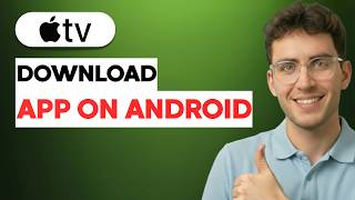 How to Download Apple TV App on Android [2026 Full Guide]