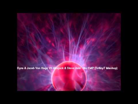 Dyro & Jacob Van Hage VS Afrojack & Steve Aoki - No EMP TetleyT Mashup