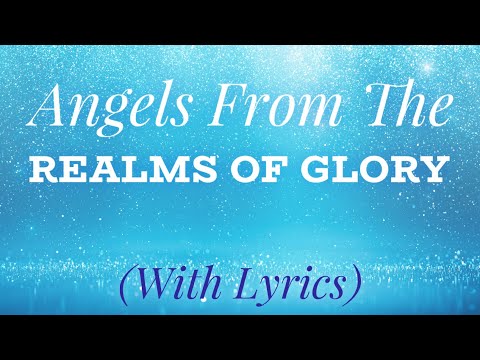 Angels from the Realms of Glory (with lyrics) - BEAUTIFUL Christmas Carol Hymn
