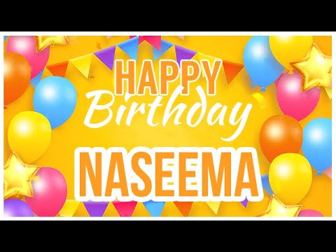 🎂 Happy Birthday Naseema! 🎉 It's Your Special Day 🥳