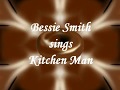 Kitchen Man - Bessie Smith