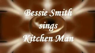 Kitchen Man - Bessie Smith