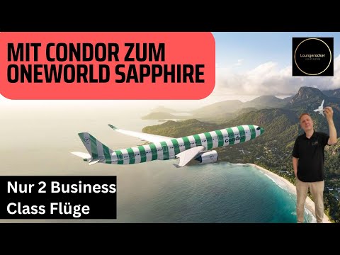 Mit CONDOR Flügen ✈️ zum Oneworld Sapphire Status 🎆