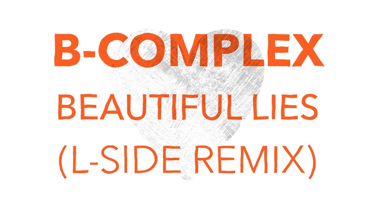 B-Complex - Beautiful Lies (L-Side Remix)