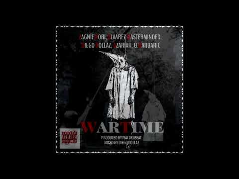 Zagnif Nori, Alvarez Masterminded, Diego Dollaz, Azariah & Barbaric - WarTime