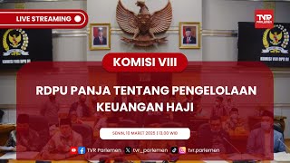 KOMISI VIII DPR RI PANJA TENTANG PENGELOLAAN KEUANGAN HAJI