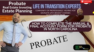 Ep 259 | Filling Out Probate Form AOC-E-506 in North Carolina | Life In Transition Experts