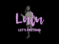 Lulu - Let's Pretend (Official Lyric Video)