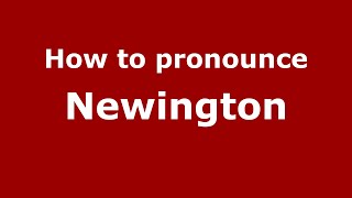 How to pronounce Newington