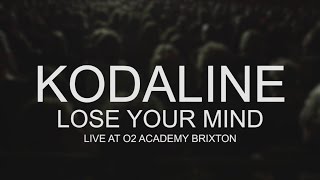 Kodaline - Lose Your Mind (Live @ O2 Academy Brixton)