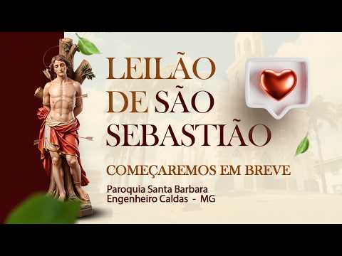 LEILÃO DE SÃO SEBASTIÃO PAROQUIA SANTA BARBARA ENGENHEIRO CALDAS - MG 2026