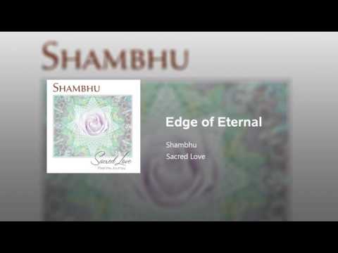 Shambhu - Edge of Eternal
