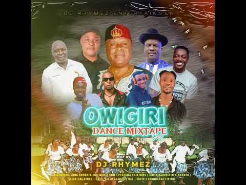OWIGIRI DANCE MIXTAPE VOL1 - BY DJ RHYMEZ DA-MIXLORD