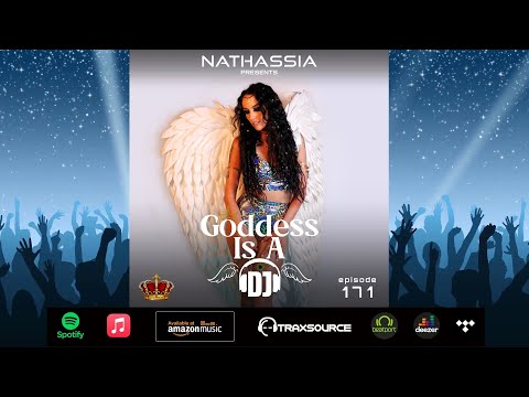 Goddess Is A DJ 171 by NATHASSIA Radio Show - Various Genres