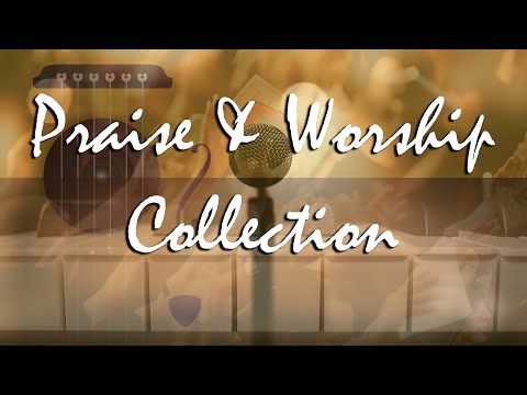 [5 Hours] Praise & Worship