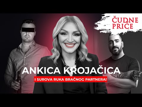 ČUDNE PRIČE 236 - ANKICA KROJAČICA i surova ruka bračnog partnera