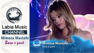 Mimoza Mustafa - Bora E Pare