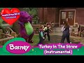 Barney Turkey In The Straw Instrumental