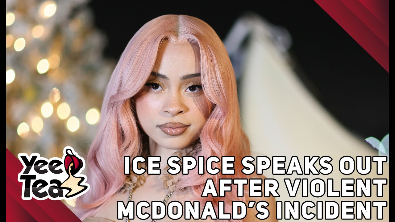 Ice Spice Speaks Out After Violent McDonald’s Incident + More
