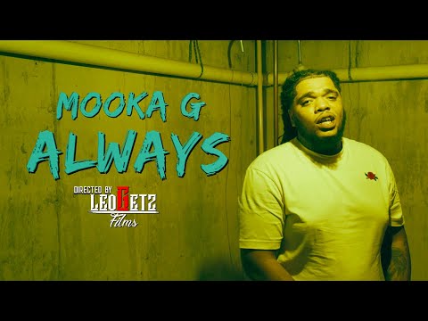 Mooka G - Always (OFFICIAL VIDEO)
