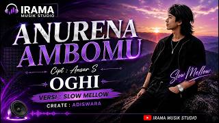 Download lagu ANURENA AMBOMU - OGHI | Versi Slow Mellow Terbaru 2026 | Lagu Bugis Paling Menyentuh Hati mp3