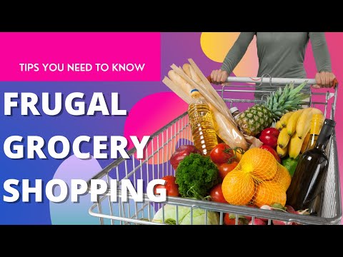The Ultimate Guide to Frugal Grocery Shopping