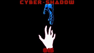 最終ステージ突入かな？　CYBER-SHADOW（サイバーシャドウ）＃１５