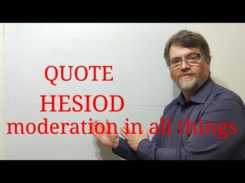 English Tutor Nick P Quotes (200) Hesiod - Moderation in All Things