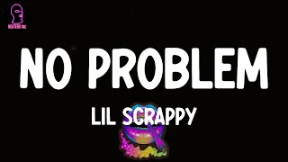 Lil Scrappy - No Problem (lyrics)