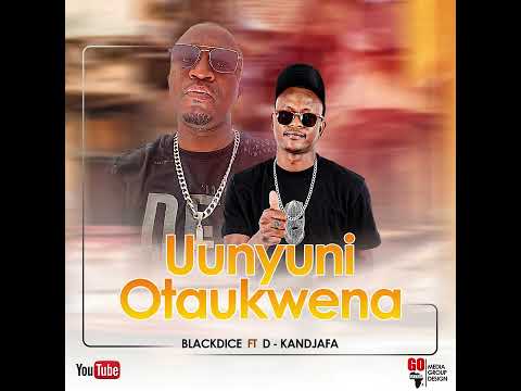 Uunyuni Otau Kwena ft Dkandjafa