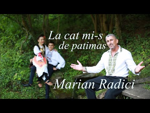 Marian Radici - La cat mi-s de patimas